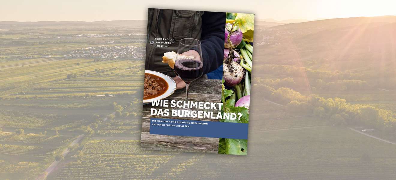 Das kulinarische Burgenland in Buchform.
