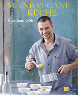 Surdham Göb, Meine vegane Küche, Cover, AT Verlag